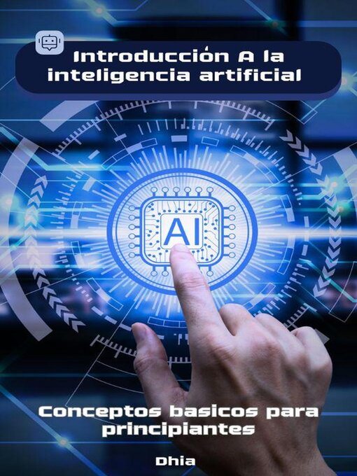 Title details for INTRODUCCIÓN a LA INTELIGENCIA ARTIFICIAL by Dayanna Bustamante - Available